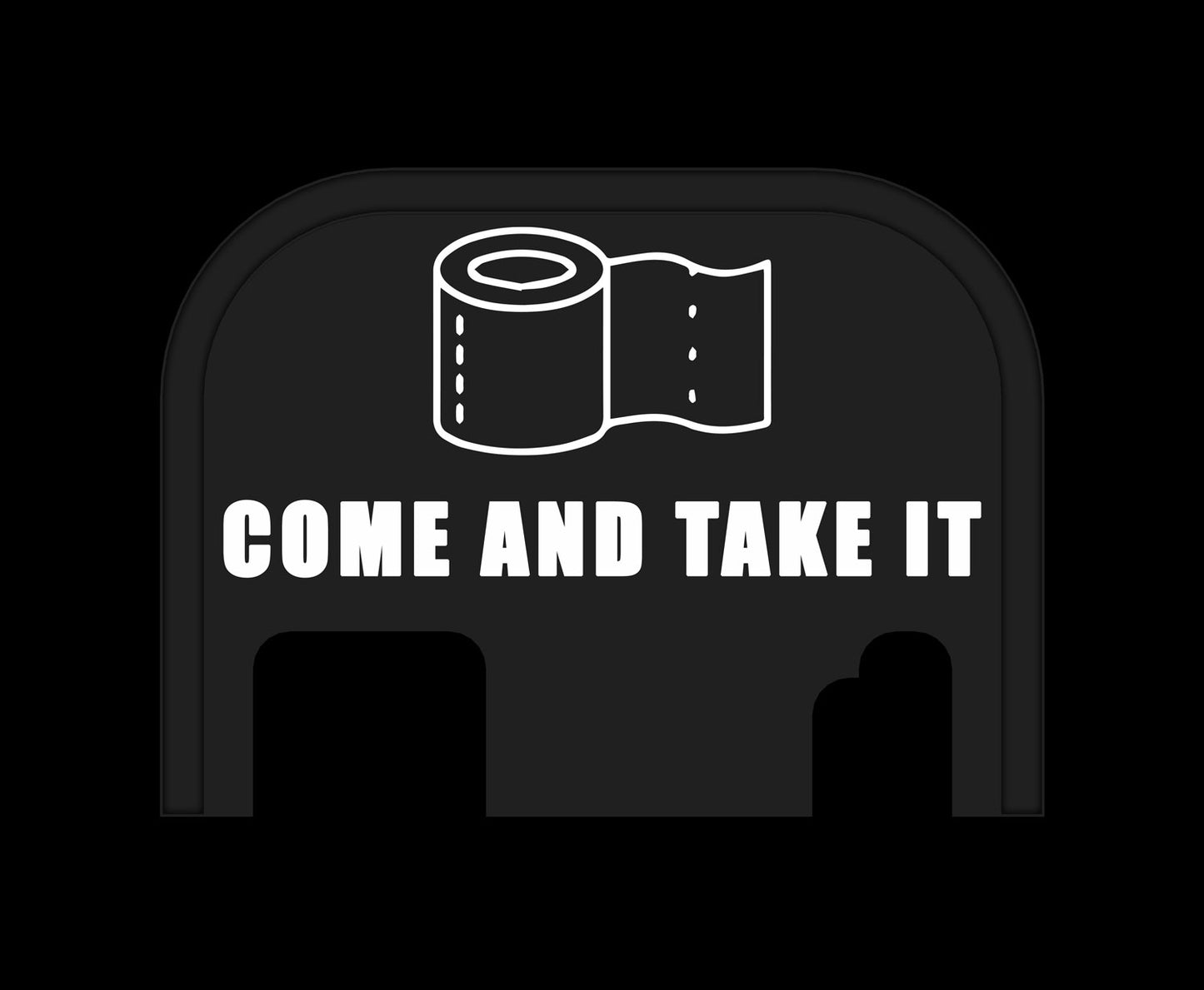 Come and Take It - Glock Back Plate
