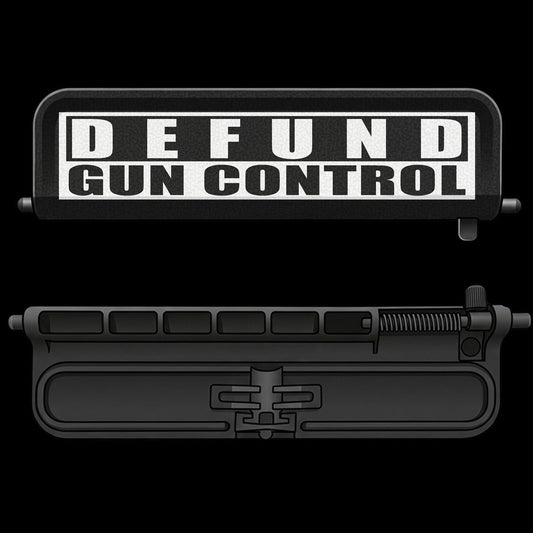 Defund Gun Control - AR-15 Dust Cover